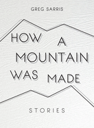 How a Mountain Was Made: Stories