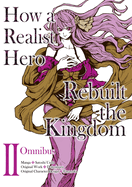 How a Realist Hero Rebuilt the Kingdom (Manga): Omnibus 2: Volume 2