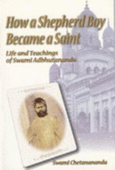How a Shepherd Boy Became a Saint: Life and Teachings of Swami Adbhutananda