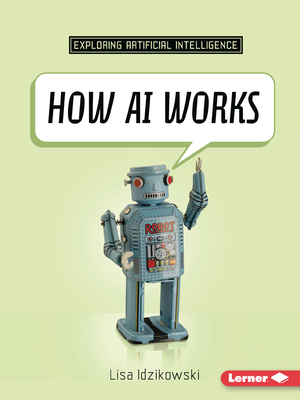 How AI Works - Idzikowski, Lisa