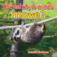 How and Why Do Animals Move?