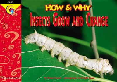 How and Why Insects Grow and Change - Kuhn, Dwight (Photographer), and Pascoe, Elaine, and Kupperstein, Joel (Editor)