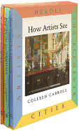 How Artists See 4-Volume Set III: Heroes, the Elements, Cities, Artists