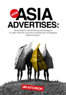 How Asia Advertises: The Most Successful Campaigns in Asia-Pacific and the Marketing Strategies Behind Them