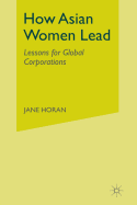 How Asian Women Lead: Lessons for Global Corporations