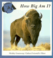How Big Am I? - Greenway, Shirley, and Oxford Scientific Films (Photographer)