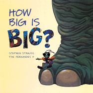 How Big Is Big - Strauss, Stephen, and Strauss