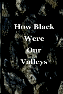 How Black Were Our Valleys: A 30th Commemoration of the 1984/85 Miners' Strike