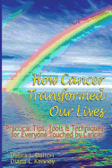 How Cancer Transformed Our Lives