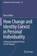 How Change and Identity Coexist in Personal Individuality: A Phenomenological Account of Self-Shaping