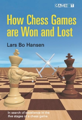 How Chess Games Are Won and Lost - Hansen, Lars Bo