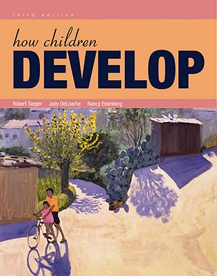 How Children Develop: International Edition - Siegler, Robert S., and DeLoache, Judy, and Eisenberg, Nancy