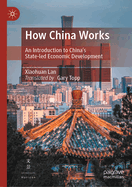 How China Works: An Introduction to China's State-Led Economic Development