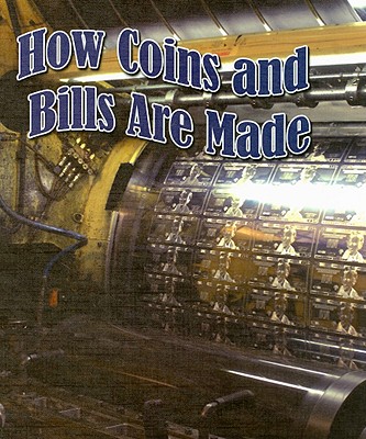 How Coins and Bills Are Made - Clifford, Tim