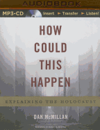 How Could This Happen: Explaining the Holocaust