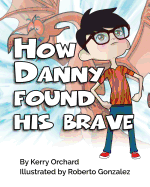How Danny Found His Brave