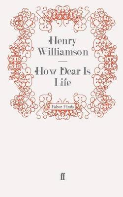 How Dear Is Life - Williamson, Henry