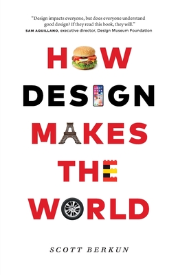 How Design Makes the World - Berkun, Scott
