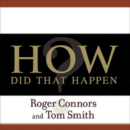 How Did That Happen?: Holding People Accountable for Results the Positive, Principled Way