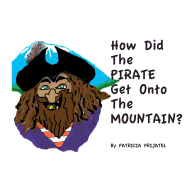 How Did the Pirate Get Onto the Mountain?