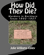 How Did They Die?: Murders in Northern Texas 1892-1927