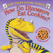 How Do Dinosaurs Eat Cookies?