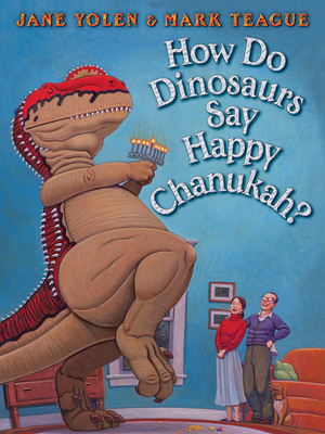 How Do Dinosaurs Say Happy Chanukah? - Yolen, Jane