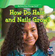 How Do Hair and Nails Grow?