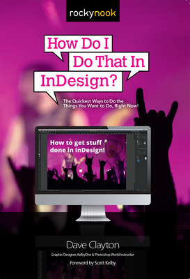 How Do I Do That in Indesign? - Clayton, Dave