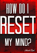 How do I reset my Mind?: Restore the Temple