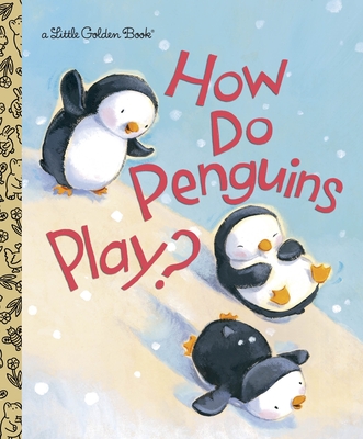 How Do Penguins Play? - Muldrow, Diane
