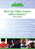 How Do Video Games Affect Society?