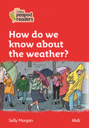 How Do We Know about the Weather?: Level 5