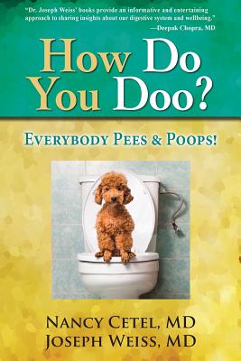 How Do You Doo?: Everybody Pees & Poops! - Cetel, Nancy, M.D., and Weiss, Joseph