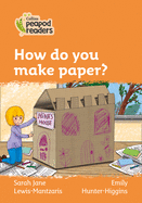 How Do You Make Paper?: Level 4