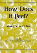 How Does It Feel?: Making Sense of Pain