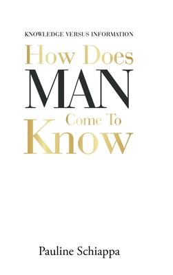 How Does Man Come to Know - Schiappa, Pauline