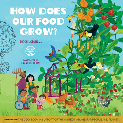 How Does Our Food Grow? - Jorden, Brooke, and Kitchen Connection (Contributions by)