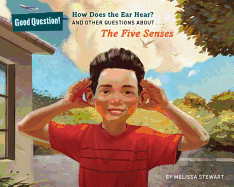 How Does the Ear Hear?: And Other Questions about the Five Senses