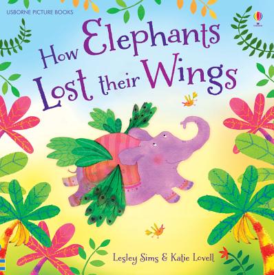 How Elephants Lost Their Wings - Sims, Lesley