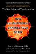 How Enlightenment Changes Your Brain: The New Science of Transformation