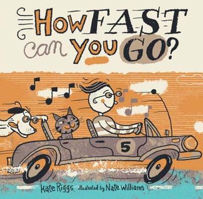How Fast Can You Go? - Riggs, Kate