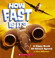 How Fast Is It?: A Zippy Book All about Speed