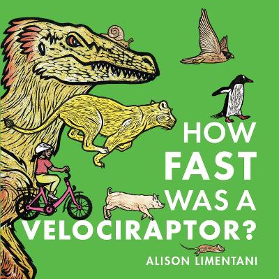 How Fast was a Velociraptor? - Limentani, Alison