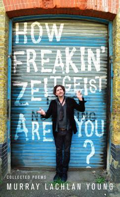 How Freakin' Zeitgeist Are You? - Young, Murray Lachlan