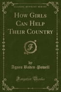 How Girls Can Help Their Country (Classic Reprint)