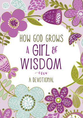 How God Grows a Girl of Wisdom: A Devotional - Simmons, Joanne