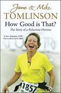 How Good is That?: The Story of a Reluctant Heroine