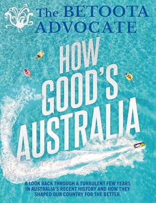 How Good's Australia - The Betoota Advocate