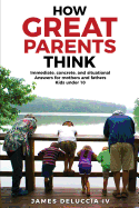 How Great Parents Think